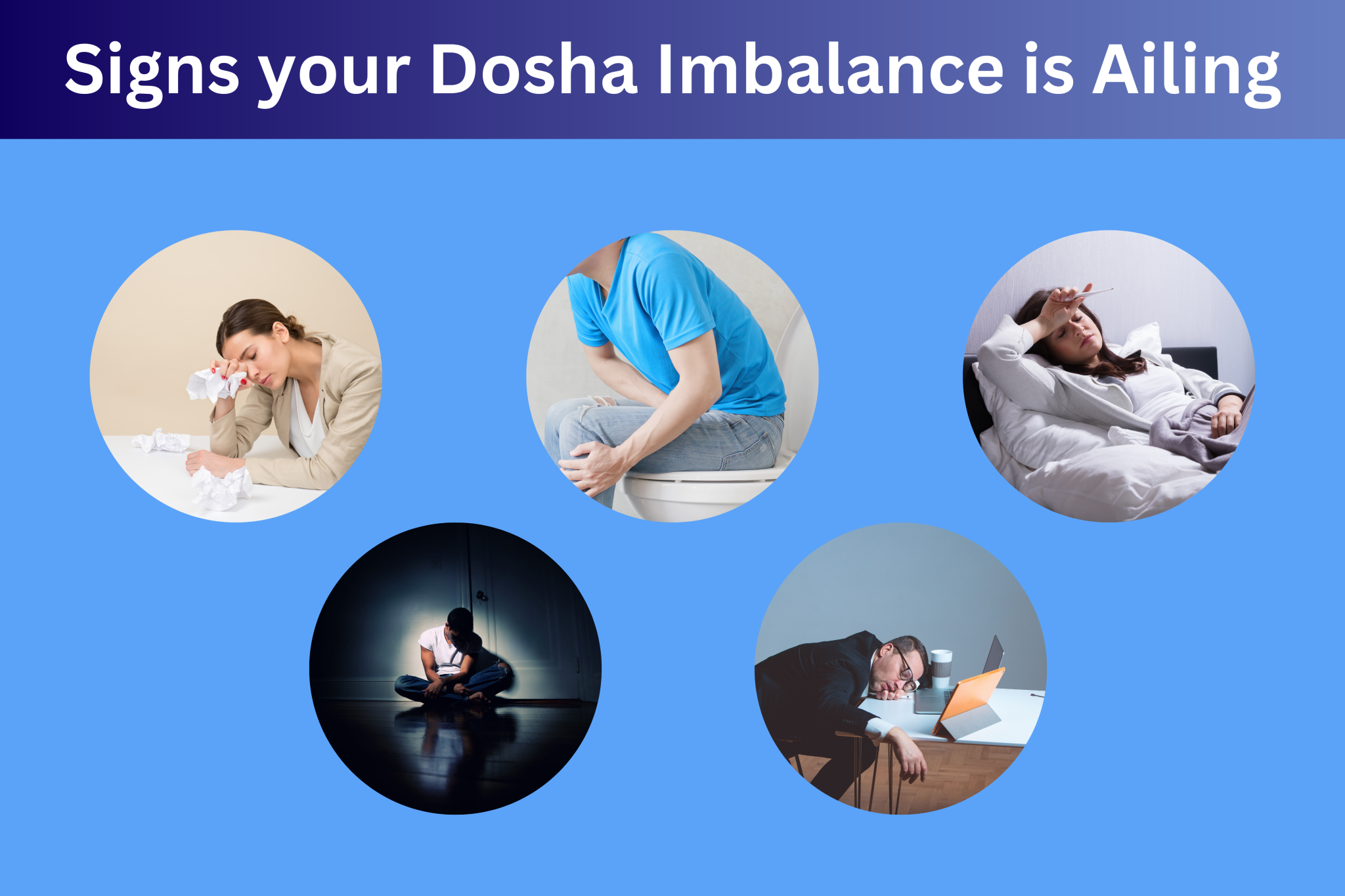 5 Signs Your Dosha Imbalance Is Ailing Blissful Living 4 U 4723